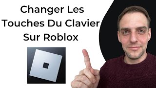 Comment Changer Les Touches Du Clavier Sur Roblox [upl. by Addiel]