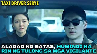 Alagad Ng Batas Humingi Na Rin Ng Tulong Sa Taxi Driver Na Vigilante  Taxi Driver TV Series Recap [upl. by Atenik]