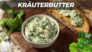 Leckere Kräuterbutter  einfach selbst machen Schnell amp Easy [upl. by Cohligan]