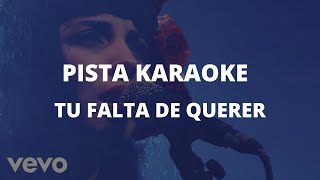 Mon Laferte  Tu Falta De Querer PISTA KARAOKE [upl. by Aidua58]