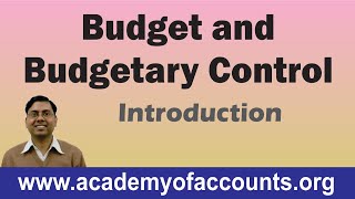 1 Budget and Budgetary Control Introduction  Cost and Management Accounting For BComCACS [upl. by Nnaxor567]