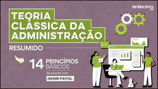 TEORIA CLÁSSICA DA ADMINISTRAÇÃO RESUMO 14 Princípios Básicos segundo Henri Fayol [upl. by Osbourn]