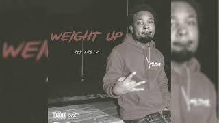 Ray Trillz  Weight Up Official Audio [upl. by Amehsyt886]