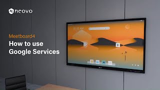 How to Use Google Services on Meetboard 4 Smart Board  AG Neovo [upl. by Notlimah]