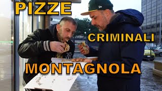 Pizza tonda criminale MONTAGNOLA [upl. by Garlinda258]