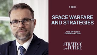 Jacek Bartosiak and Everett Dolman on space warfare and space strategies [upl. by Llert]