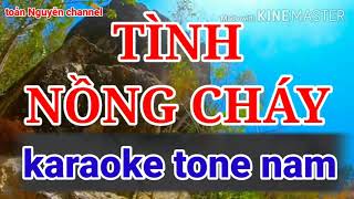 tình nồng cháy karaoke tone nam [upl. by Lower]