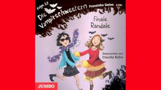 Franziska Gehm Die Vampirschwestern 13 Finale Randale  Hörbuch [upl. by Cirdla]