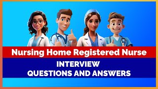 Nursing Home Registered Nurse Interview Questions  MIHIRAA [upl. by Acceb]