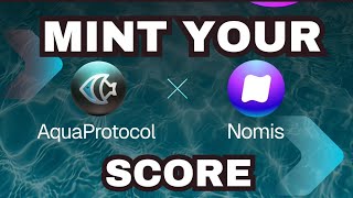 STEPS TO MINT AQUA PROTOCOL TON WALLET SCORE ON NOMIS PLATFORM [upl. by Ewens]