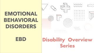 Overview of Emotional Behavioral Disorders [upl. by Hull172]