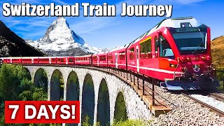 🇨🇭7 DAYS Most Beautiful Train Journey in Switzerland  Bernina Express Glacier Express [upl. by Diana775]