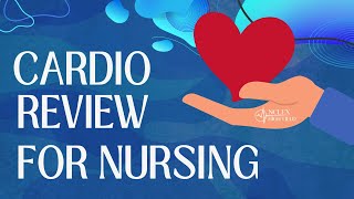 1 Hour of Cardiology Review for Nursing Students and NCLEX [upl. by Tikna]