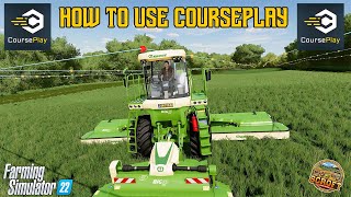 How To Use CoursePlay  Introduction amp The Basics  Farming Simulator 22 [upl. by Ernaldus935]