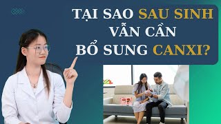 Tại sao bạn nên bổ sung canxi Unical Mama Calcium  Tuấn Thầy Thuốc [upl. by Chesnut733]