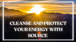 Source Energy Protection meditation  Daily energy cleanse [upl. by Duane523]