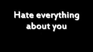 Three Days Grace  I Hate Everything About You Lyrics [upl. by Anaidiriv]