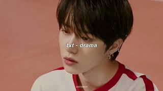 txt  drama slowed  reverb [upl. by Lancaster]