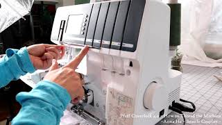 Pfaff Coverlock 40  Part 1  Threading the Coverlock Machine [upl. by Tdnarb]