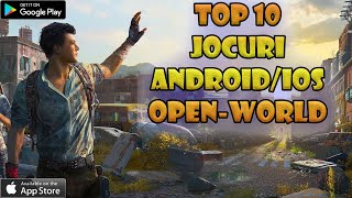 TOP 10 Jocuri ANDROID amp IOS OpenWorld 2020  Jocuri pe Telefon [upl. by Thynne444]