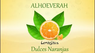 Alhoeverah feat Lentejitas  Dulces Naranjas [upl. by Ebag205]