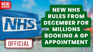 New NHS Rules for GP Appointments Starting December Key Changes for Millions [upl. by Arnelle144]