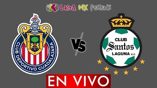 GUADALAJARA VS SANTOS LAGUNA FEMENIL EN VIVO  LIGA BBVA MX FEMENIL APERTURA 2024  DONDE VER [upl. by Alexandre]