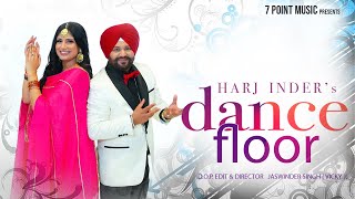 Dance Floor  Harj Inder  Jaswinder singh  new Punjabi song 2023 [upl. by Epuladaugairam612]