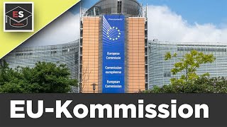 Europäische Kommission  EUKommission  einfach erklärt [upl. by Elsinore944]