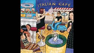 Italian Café Official Putumayo Version [upl. by Reffinej823]