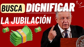 AMLO busca dignificar jubilaciones con reformas a leyes del IMSS e ISSSTE [upl. by Jago]