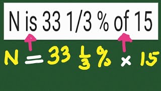 Fraction Percent N is 33 13 of 15 [upl. by Llenroc]