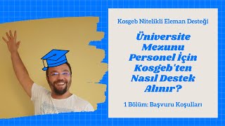 Üniversite Mezunu Personel İçin Kosgebten Nasıl Destek Alınır Ekosistem  Oğuz Aslan [upl. by Delamare]