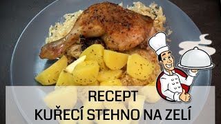 RECEPT  KUŘECÍ STEHNO NA ZELÍ  NAVAŘENO [upl. by Esac]