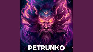 Petrunko [upl. by Armillda]