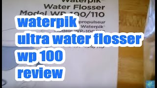 waterpik ultra water flosser wp 100 review [upl. by Neillij842]