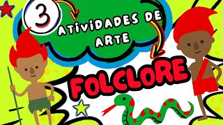 🔴FOLCLORE 3 ATIVIDADES DE ARTE EDUCAÇÃO INFANTIL [upl. by Azriel369]