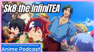 Madoka Delays and Sk8 the InfiniTEA  That Time We Got Reincarnated as a Anime Podcast Episode 18 [upl. by Ellehcir]