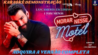 KARAOKÊ GUSTTAVO LIMA MORAR NESSE MOTEL 1 TOM MENOS CONT 12 988170131 [upl. by Dnomra]