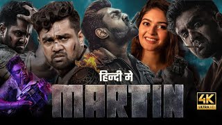 Martin Full Movie Hindi 2024 HD  Dhruva Sarja Vaibhavi Shandilya Nawab Shah  Reviews amp Facts [upl. by Yklam]