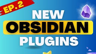 New Obsidian Plugins You Need to Check Out [upl. by Dorris]