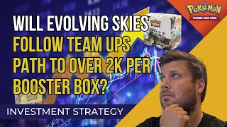 3 reasons why Evolving Skies wont follow Team Up to over 2k per booster box pokemontcg [upl. by Fawn]