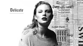 Taylor Swift  Delicate Official Instrumental No Missing Stems Version [upl. by Zippel409]