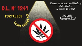 ASCENSO PNP 2024PROMOCIÓN 2025 DL1241 QUE FORTALECE LA LUCHA CONTRA EL TRAFICO ILÍCITO DE DROGAS [upl. by Nitsuj]