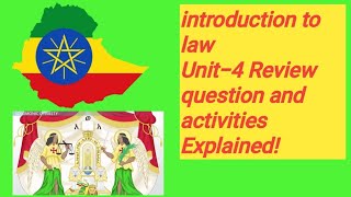 Introduction to law and Ethiopian legal system Unit4 review question and Activities activities done [upl. by Raclima]