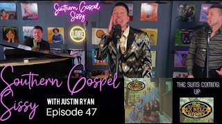 The Suns Coming Up Rex Nelon Singers Cover  Justin Ryan Southern Gospel Sissy Episode 47 [upl. by Forlini]