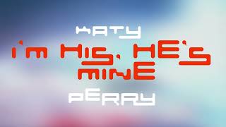 Katy Perry  I’M HIS HE’S MINE ft Doechii Official HD Audio [upl. by Esela212]