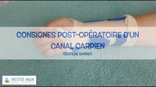 Consignes post opératoires après une intervention du canal carpien [upl. by Yenor]