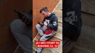 JA I MÓJ STARY NA BUDOWIE CZ 22 bricklayer funnyshorts funnyvideo fatherandson trending [upl. by Itoyj630]