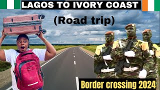 HOW TO TRAVEL FROM NIGERIA TO ABIDJAN IVORY COAST BY ROAD 🇨🇮🇳🇬 THINGS TO KNOW before going [upl. by Arno]